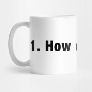 Number 1 how dare you? - inspired by kelly on the office Mug